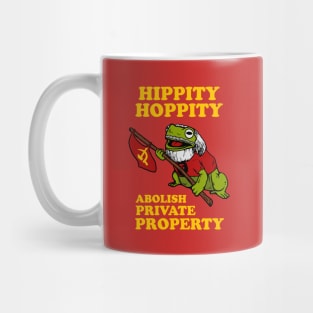 Hippity Hoppity Abolish Private Property Mug